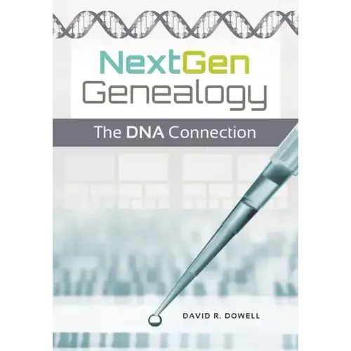 NextGen Genealogy: The DNA Connection