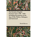 The Periods of English Furniture from 1100 - 1830 - Including Descriptions of the Age of Oak, Walnut, Mahogany and Satinwood