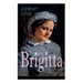 Brigitta: Geschichte einer weiblichen Emanzipation