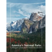 America's National Parks: A Photographic Guide Through All 63 National Parks of the USA