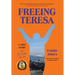 Freeing Teresa: A True Story about My Sister and Me