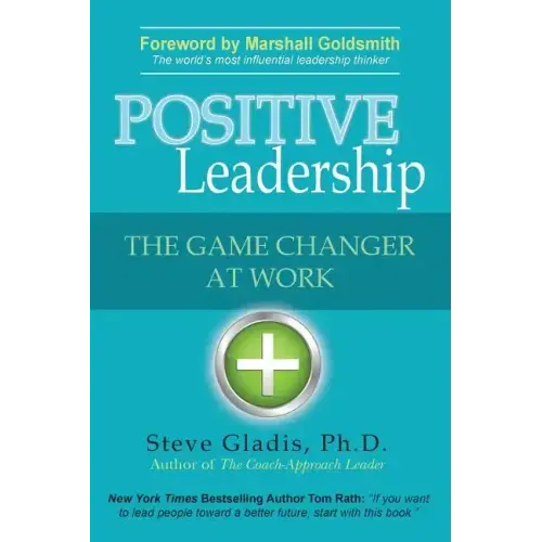 Positive Leadership: The Game Changer at Work