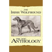 The Irish Wolfhound - A Dog Anthology (A Vintage Dog Books Breed Classic)