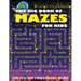 The Big Book of Mazes for Kids