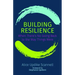 Building Resilience: When There's No Going Back to the Way Things Were