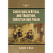 Christmas in Ritual and Tradition, Christian and Pagan
