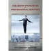 The Seven Principles of Professional Services: A field guide for successfully walking the consulting tightrope