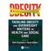 Tackling Obesity and Overweight Matters in Health and Social Care