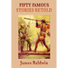Fifty Famous Stories Retold: Classic Historical and Legendary Tales for Young Readers