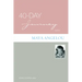 40-Day Journey with Maya Angelou