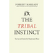 The Tribal Instinct: The Sacred Desire for People and Place