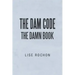 The Dam Code: The Damn Book