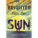 Brighter Than the Sun