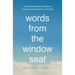 Words from the Window Seat: The Everyday Magic of Kindness, Courage, and Being Your True Self