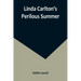 Linda Carlton's Perilous Summer