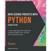 Data Science Projects with Python - Second Edition: A case study approach to gaining valuable insights from real data with machine learning
