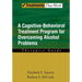 Cognitive-Behavioral Treatment Program for Overcoming Alcohol Problems: Therapist Guide