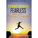Start Being Fearless... Stop Being Scared - The Ultimate Guide to Finding Your Purpose and Changing Your Life