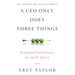 A CEO Only Does Three Things: Finding Your Focus in the C-Suite
