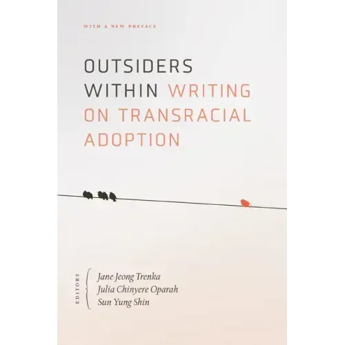 Outsiders Within: Writing on Transracial Adoption