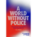 A World Without Police: How Strong Communities Make Cops Obsolete