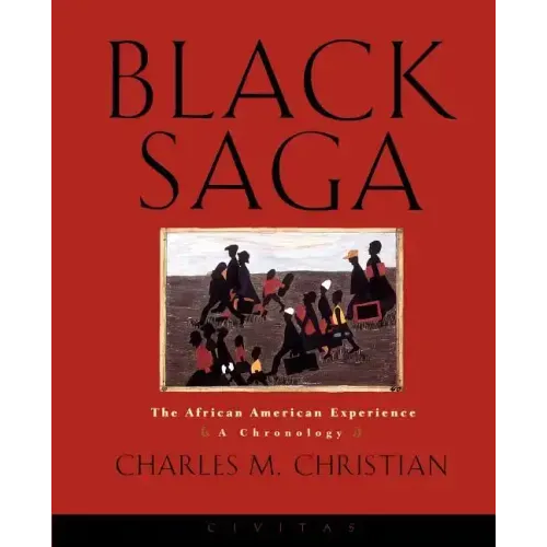 Black Saga: The African American Experience: A Chronology