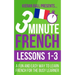 3 Minute French: Lessons 1-3: A fun and easy way to learn French for the busy learner