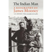 The Indian Man: A Biography of James Mooney