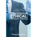 Successful Ethical Decision Making: Get What You Want Without Getting In Trouble