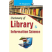 Dictionary of Library & Information Science