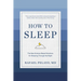 How to Sleep: The New Science-Based Solutions for Sleeping Through the Night