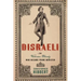 Disraeli: The Victorian Dandy Who Became Prime Minister