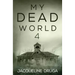 My Dead World 4
