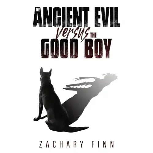 The Ancient Evil Versus the Good Boy