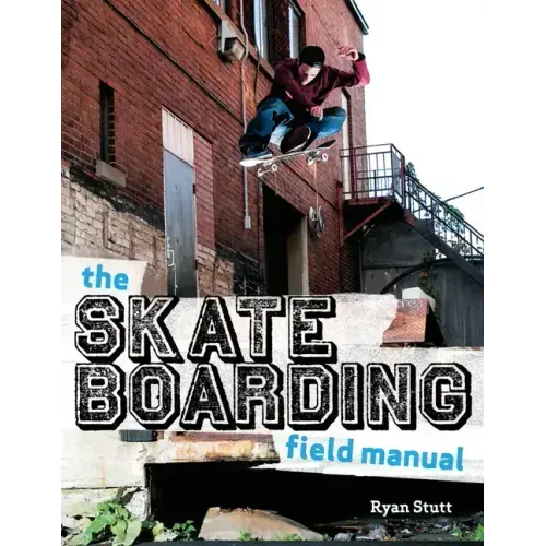 The Skateboarding Field Manual