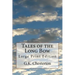 Tales of the Long Bow: Large Print Edition