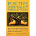 Positive Spirituality in Health Care