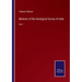 Memoirs of the Geological Survey of India: Vol. I