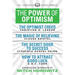 The Power of Optimism (Condensed Classics): The Optimist Creed; The Magic of Believing; The Secret Door to Success; How to Attract Good Luck: The Opti