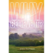 Why Believe It?: An Argument Against the Teachings of the Immortal Soul