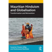 Mauritian Hinduism and Globalisation: Transformation and Reinvention