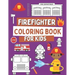 Firefighter Coloring Book For Kids: Coloring Book For Toddlers with Firefighter Vehicles, Fireman, Firwoman and Equipment, 40 Simple and Cute Images