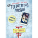 Journey of an EX-Teetotaling Virgin: a memoir based on a true story