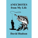 ANECDOTES From My Life