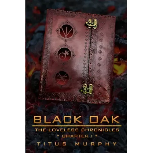 Black Oak: The Loveless Chronicles: Chapter 1