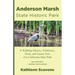 Anderson Marsh State Historic Park: A Walking History, Prehistory, Flora, and Fauna Tour of a California State Park