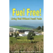 Fuel Free!: Living Well Without Fossil Fuels