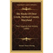 The Rocks Of Deer Creek, Harford County, Maryland: Their Legends And History (1880)