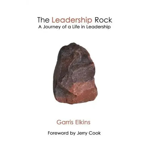 The Leadership Rock: A Journey of a Life in Leadership