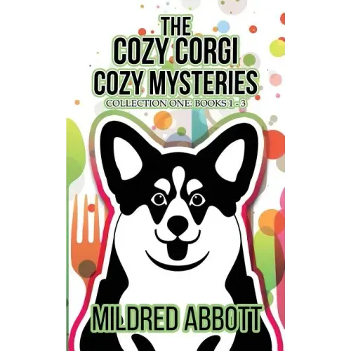 The Cozy Corgi Cozy Mysteries - Collection One: Books 1-3